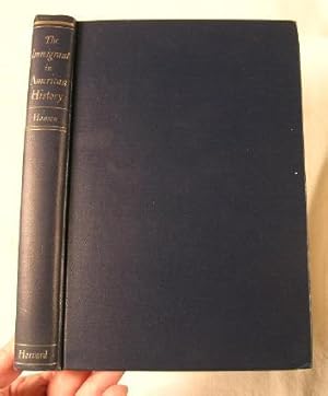 The Immigrant in American History, Hansen, Marcus Lee The Immigrant in American History, Hansen, Marcus Lee