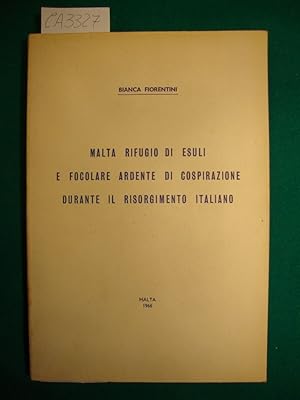 Malta rifugio di esuli e focolare ardente di cospirazione durante il Risorgimento Italiano