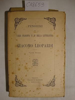Pensieri di varia filosofia e di bella letteratura di Giacomo Leopardi - Volume secondo