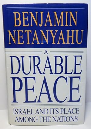 A Durable Peace: Israel and its Place Among the Nations