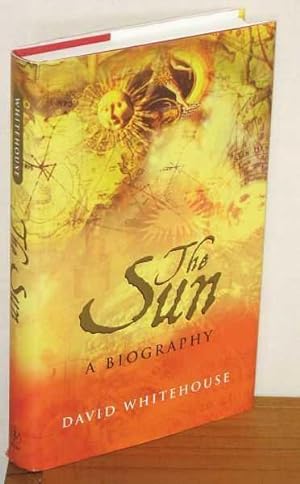 The Sun : A Biography