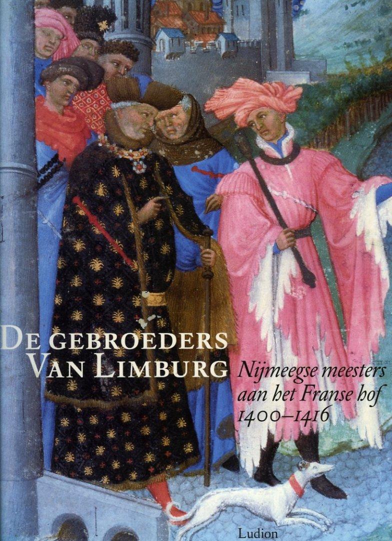De gebroeders Van Limburg: Nijmeegse meesters aan het Franse hof 1400-1416