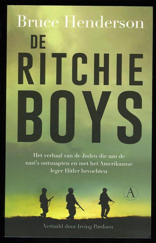 De Ritchie-boys. Het verhaal van de Joden die aan de nazi's ontsnapten en met het Amerikaanse leger Hitler bevochten - HENDERSON, Bruce