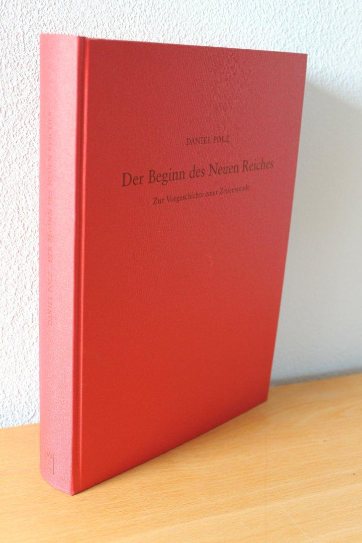Der Beginn Des Neuen Reiches. Zur Vorgeschichte Einer Zeitenwende (with summary in English and Arabic) - POLZ, Daniel