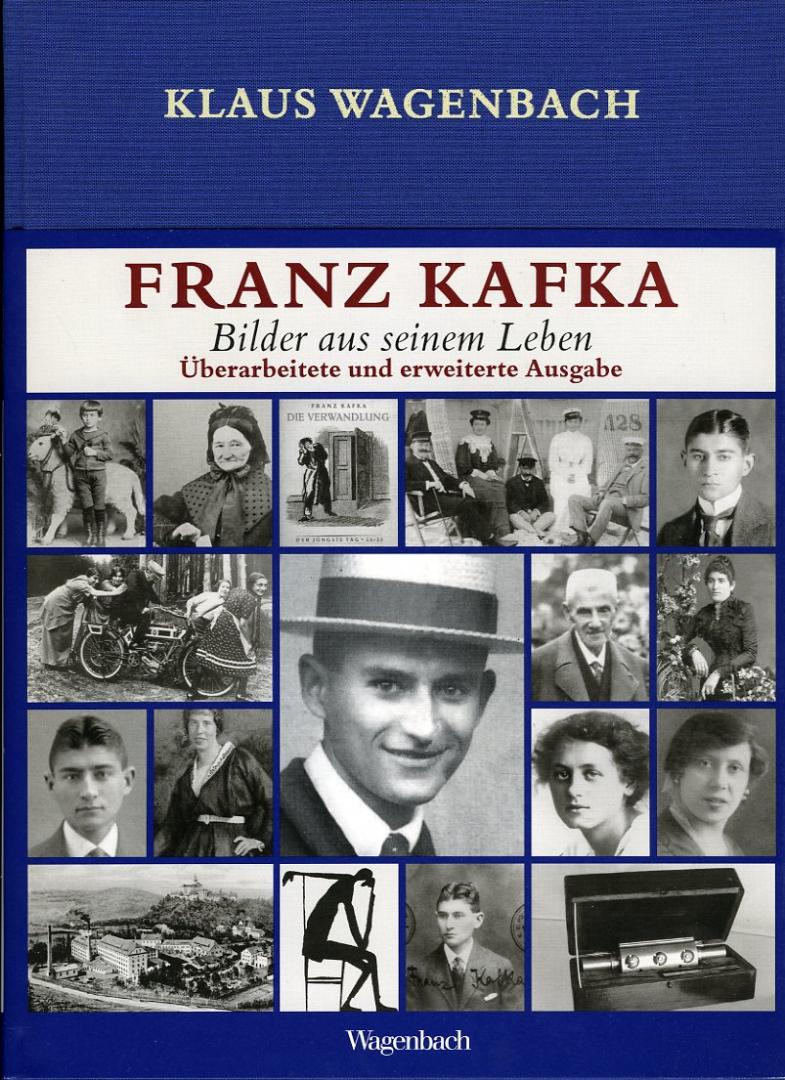 Franz Kafka. Bilder aus seinem Leben. Veränderte und erweiterte Ausgabe mit vielen Photographien und Dokumenten - WAGENBACH, Klaus