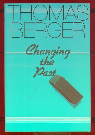 Changing the Past: A Novel by Berger, Thomas