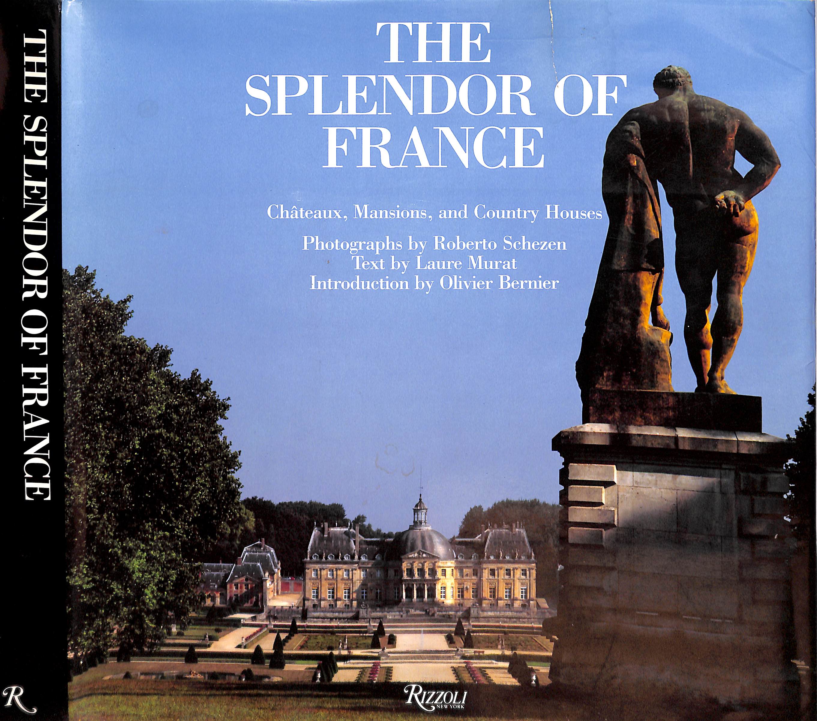 The Splendor Of France Chateaux Mansions And Country