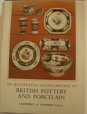 An Illustrated Encyclopaedia of British Pottery and Porcelain.