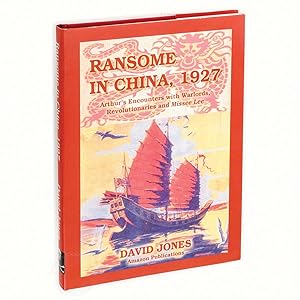 Ransome in China 1927: Arthur's Encounters with War Lords, Revolutionaries and Missee Lee