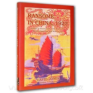 Ransome in China 1927: Arthur's Encounters with War Lords, Revolutionaries and Missee Lee