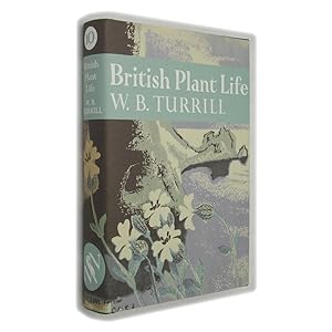 British Plant Life [New Naturalist Series Number Ten]