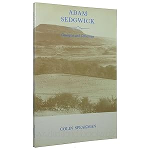 Adam Sedgwick, Geologist and Dalesman, 1785-1873: A Biography in Twelve Themes