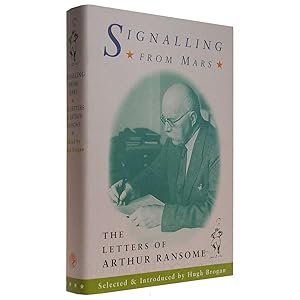 Signalling From Mars: The Letters of Arthur Ransome