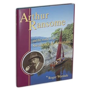 Arthur Ransome and the World of Swallows and Amazons