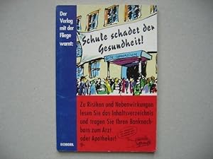 Der Verlag mit der Fliege warnt: Schule schadet der Gesundheit. Zu Risiken und Nebenwirkungen les...