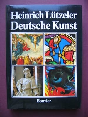 Deutsche Kunst. Einsichten in die Welt und in den Menschen. Von der Frühzeit bis zur Gegenwart