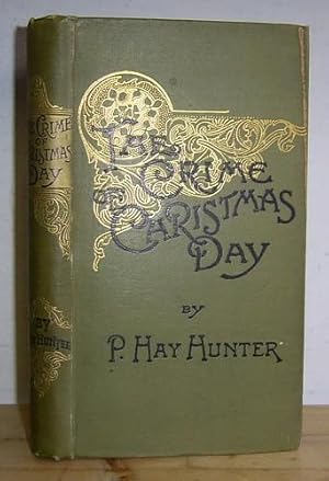 The Crime of Christmas Day. A Tale of the Latin Quarter (1885)