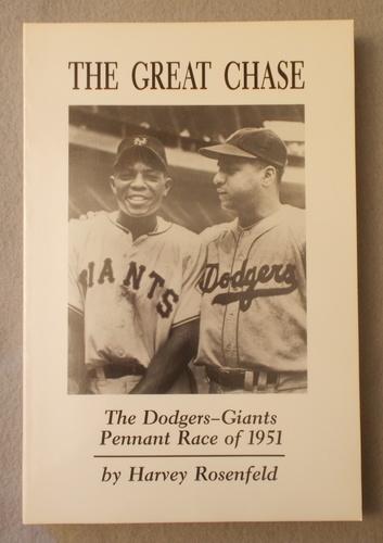 The Great Chase: The Dodgers-Giants Pennant Race of 1951