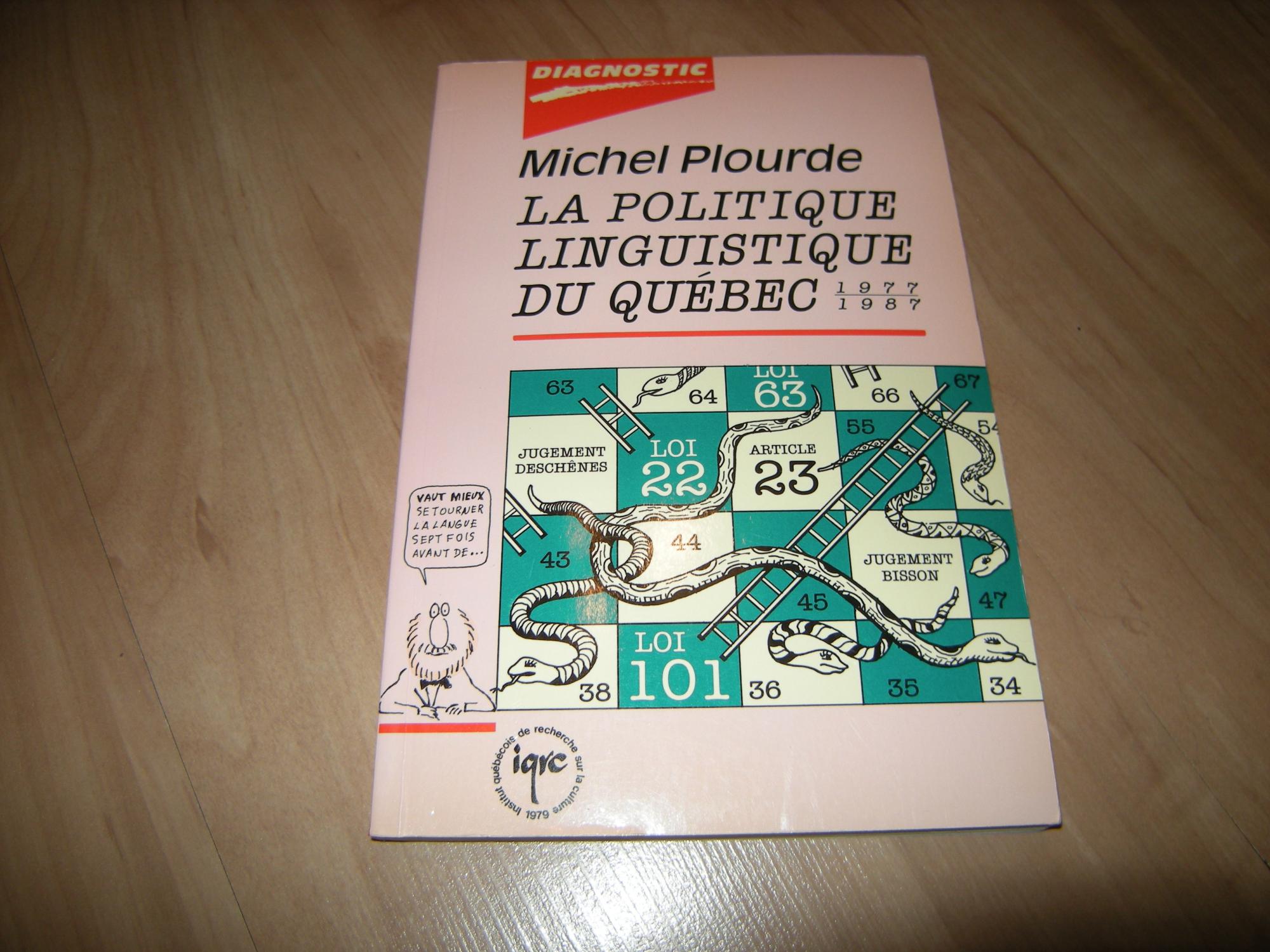 La politique linguistique du Québec 1977-1987 - Michel Plourde