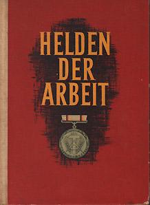 Helden der Arbeit (1. Auflage DDR 1951, Mit handgeschreibender Widmung für die Brigade des Helden...