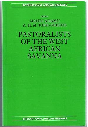 Pastoralists of the West African Savanna International African Seminars.