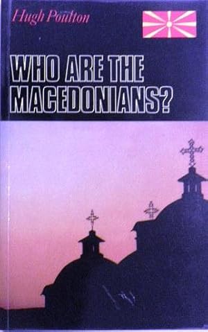 Who are the Macedonians? Second Edition.