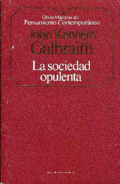 la sociedad opulenta de john kenneth galbraith