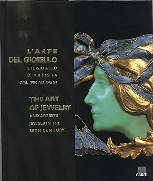 L'arte del gioiello e il gioiello d'artista dal '900 ad oggi. Catalogo della mostra (Firenze)