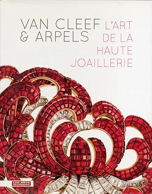 Van Cleef & Arpels : L'art de la haute joaillerie. Exposition présentée au musée des Arts décorat...