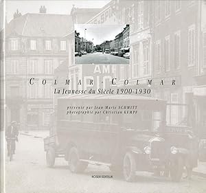 Colmar-Colmar : la jeunesse du siècle 1900-1930