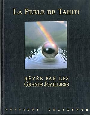 La Perle de Tahiti rêvée par les Grands Joailliers