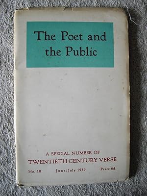 The Poet and the public- a Special Number of Twentieth Century Verse No. 18 June/July 1939