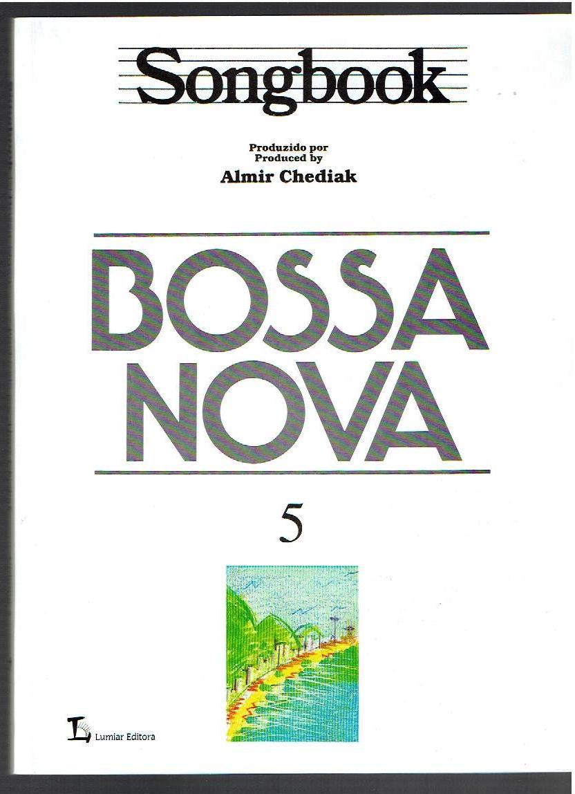 Songbook: Bossa Nova, Vol. 5 - Almir Chediak (Compiler)
