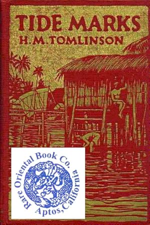 TIDE MARKS: Some Records of a Journey to the Beaches of the Moluccas and the Forest of Malaya in ...