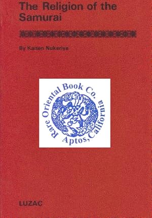 THE RELIGION OF THE SAMURAI: A Study of Zen Philosophy and Discipline in China and Japan.