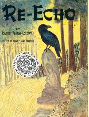 RE-ECHO: Illustrated With Photographs & With Original Hitherto Unpublished Pen & Watercolor Sketc...