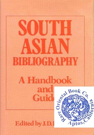 SOUTH ASIAN BIBLIOGRAPHY: A Handbook and Guide, Compiled by The South Asia Library Group.