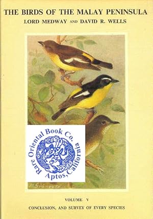 THE BIRDS OF THE MALAY PENINSULA: A General Account of the Birds Inhabiting the Region from the I...