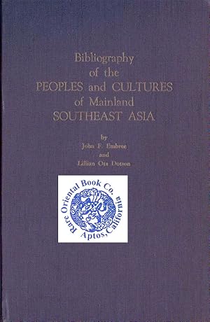 BIBLIOGRAPHY OF THE PEOPLES AND CULTURES OF MAINLAND SOUTH-EAST ASIA.