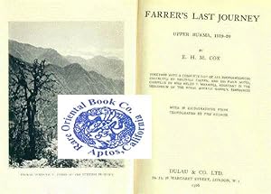 FARRER'S LAST JOURNEY: Upper Burma, 1919-20. Together With aComplete List of All Rhododendrons Co...