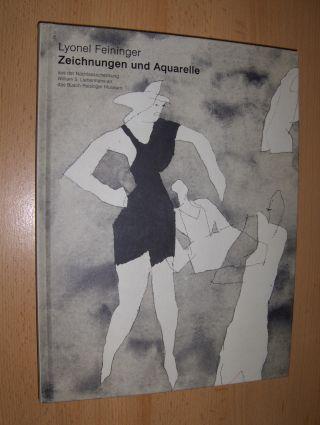 Lyonel Feininger Zeichnungen und Aquarelle aus der Nachlassschenkung William S. Liebermans an das Busch/Reisinger Museum *.,