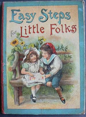 Easy Steps for Little Folks By the Author of 'Little Harry's First Journeys By Train, Tram, and S...