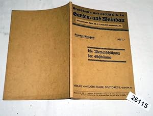 Die Wertabschätzung der Obstbäume (Grundlagen und Fortschritte im Garten- und Weinbau herausgegeb...