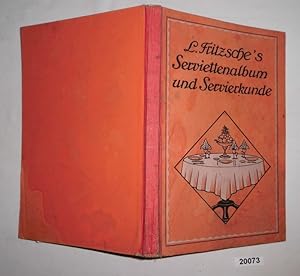 L. Fritzsche s Serviettenalbum und Servierkunde