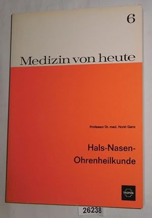 Hals- Nasen- Ohrenheilkunde - Medizin von heute 6