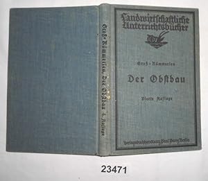 Der Obstbau - Nebst einem Anhang: Die Kultur der wichtigsten Gemüsepflanzen - Ein Leitfaden für n...