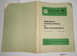 Möglichkeiten der Ernteverfrühung in Klein- und Siedlergärten - Lehrheft Nr. 19