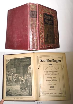 Deutsche Sagen - Nach Brüder Wilh. u. Jak. Grimm, K. Simrock, G. Schwab, L. Bechstein, W.O. von H...