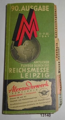 Amtlicher Führer durch die Reichsmesse Leipzig Frühjahr 2.-7. III. 1941 (90. Ausgabe)