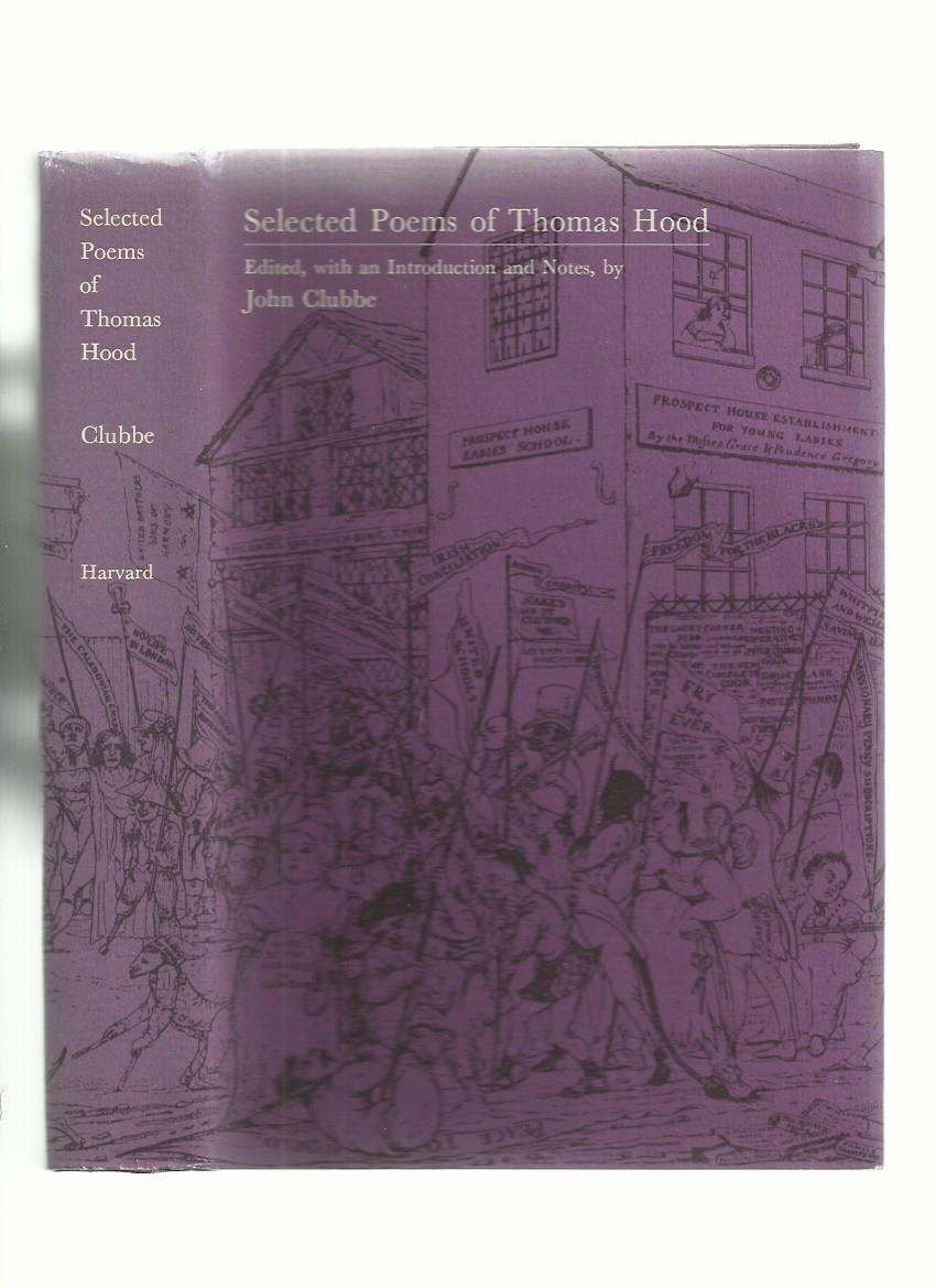 Selected Poems Of Thomas Hood By Hood Thomas Clubbe John Ed Very Good Hard Cover 1970 First Thus Roger Lucas Booksellers